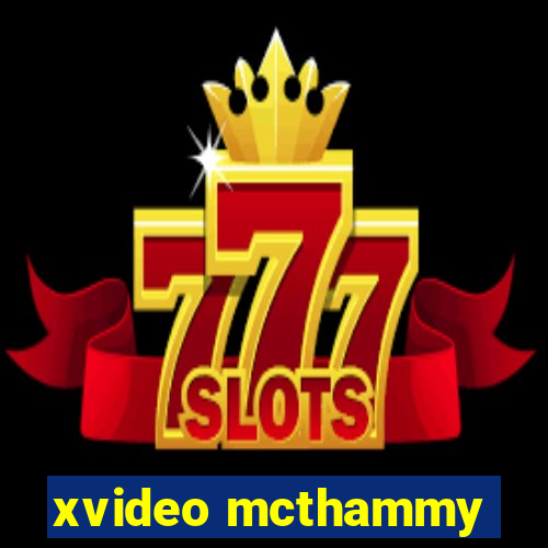 xvideo mcthammy